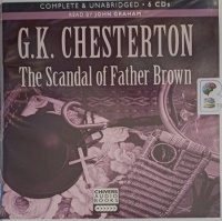The Scandal of Father Brown written by G.K. Chesterton performed by John Graham on Audio CD (Unabridged)